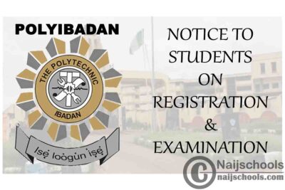 The Polytechnic Ibadan (POLYIBADAN) Notice to Students on Registration/Examination | CHECK NOW
