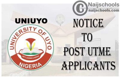 University of Uyo (UNIUYO) Notice to 2020/2021 Post UTME Applicants with Awaiting Results | CHECK NOW