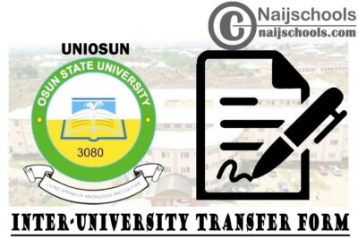 UNIOSUN Inter-University Transfer Form for 2020/2021 Academic Session | APPLY NOW