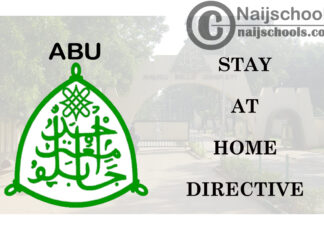 Ahmadu Bello University (ABU) Stay at Home Directive for Staff on CONTISS 11 and Below | CHECK NOW