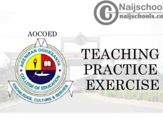 Adeniran Ogunsanya College of Education (AOCOED) Teaching Practice Exercise for 2020/2021 Academic Session | CHECK NOW