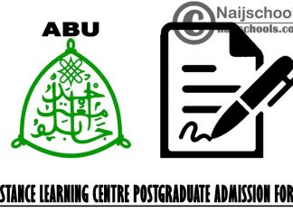 Ahmadu Bello University (ABU) Distance Learning Centre Postgraduate Admission Form for 2020/2021 Academic Session | APPLY NOW
