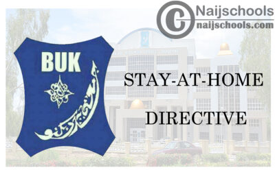 Bayero University Kano (BUK) Stay-at-Home Directive to Staff | CHECK NOW