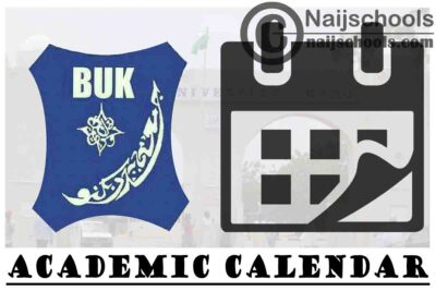 Bayero University Kano (BUK) Academic Calendar for 2019/2020 Academic Session | CHECK NOW
