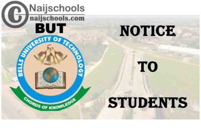 Bells University of Technology (BUT) Notice to Newly Admitted Students 2020/2021 Academic Session | CHECK NOW