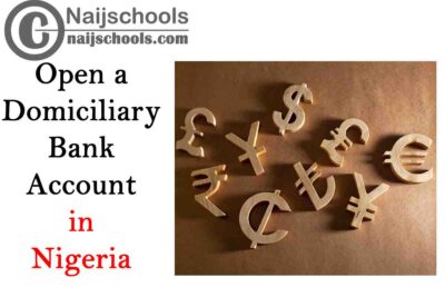 How to Open a Domiciliary Bank Account in Nigeria | CHECK NOW