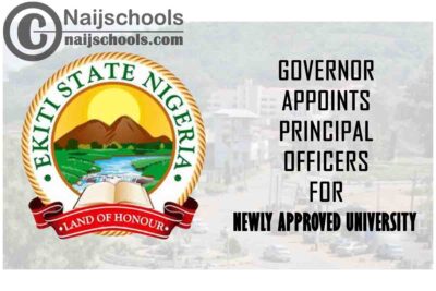 Ekiti State Governor Appoints Principal Officers for Bamidele Olumilua University of Science and Technology Ikere-Ekiti