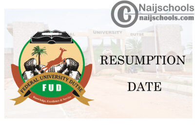 Federal University Dutse (FUD) Resumption Date for Completion of 2019/2020 Academic Session | CHECK NOW
