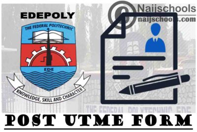 Federal Polytechnic Ede (EDEPOLY) Post UTME Screening Exercise Form for 2020/2021 Academic Session | APPLY NOW