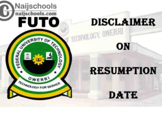Federal University of Technology Owerri (FUTO) Disclaimer on Resumption Date of Academic Activities for 2019/2020 Academic Session | CHECK NOW