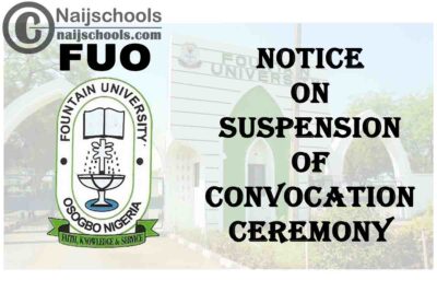 Fountain University Osogbo (FUO) Notice on Suspension of 2021 Convocation Ceremony | CHECK NOW