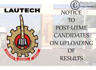 Ladoke Akintola University of Technology (LAUTECH) Notice to 2020 Post-UTME Candidates on Deadline for Uploading A' level & O' level Results | CHECK NOW