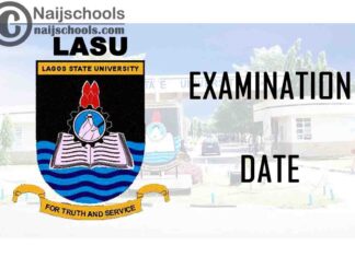 Lagos State University (LASU) Examination Commencement Date for First Semester 2019/2020 Academic Session | CHECK NOW