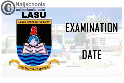 Lagos State University (LASU) Examination Commencement Date for First Semester 2019/2020 Academic Session | CHECK NOW