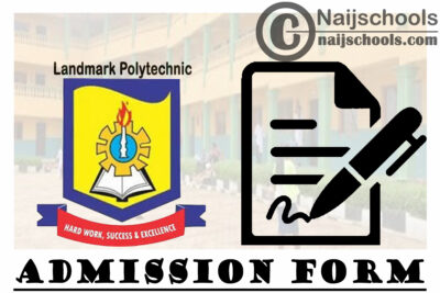 Landmark Polytechnic Admission Form for 2020/2021 Academic Session | APPLY NOW