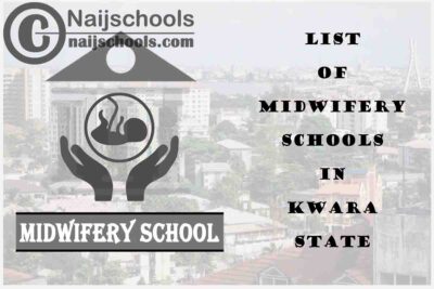 Full List of Midwifery Schools in Kwara State | CHECK NOW