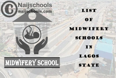 Full List of Accredited Midwifery Schools in Lagos State Nigeria