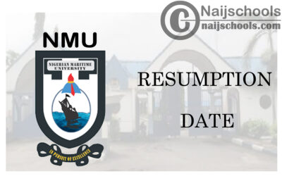 Nigeria Maritime University (NMU) Notice on Postponement of Resumption Date | CHECK NOW