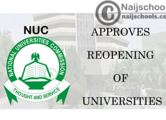 National Universities Commission (NUC) Approves Reopening of Universities on the 18th of January 2021 | CHECK NOW