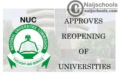 National Universities Commission (NUC) Approves Reopening of Universities on the 18th of January 2021 | CHECK NOW