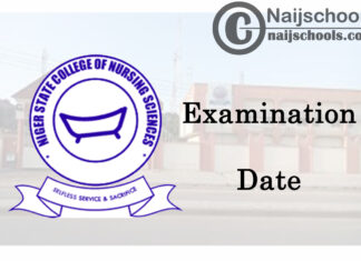 Niger State College of Nursing Sciences Postpones 2020/2021 Entrance Examination Date | CHECK NOW