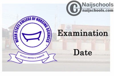 Niger State College of Nursing Sciences Postpones 2020/2021 Entrance Examination Date | CHECK NOW