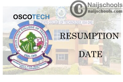 Osun State College of Technology (OSCOTECH) Resumption Date for Continuation of 2019/2020 Academic Session | CHECK NOW