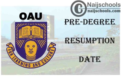 Obafemi Awolowo University (OAU) Pre-Degree Resumption Date for 2020/2021 Academic Session | CHECK NOW