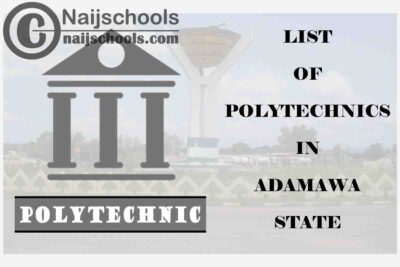 Full List of Accredited Federal & State Polytechnics in Adamawa State Nigeria
