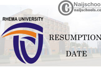 Rhema University Resumption Date & Other Important Dates for 2020/2021 Academic Session | CHECK NOW