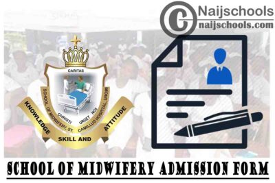 St. Camillus Hospital Uromi School of Midwifery Admission Form for 2021/2022 Academic Session | APPLY NOW