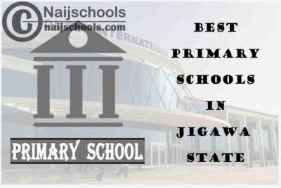11 of the Best Primary Schools to Attend in Jigawa State Nigeria | No. 3’s Top-Notch