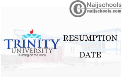 Trinity University January 2021 Resumption Date Notice to Staff and Students | APPLY NOW