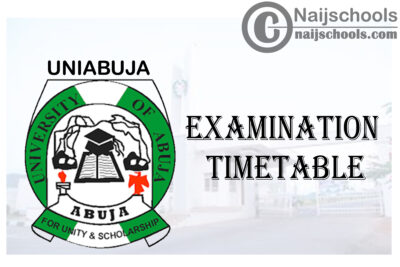 University of Abuja (UNIABUJA) First Semester Examination Timetable for 2019/2020 Academic Session | CHECK NOW