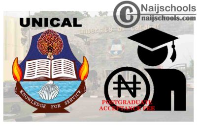University of Calabar (UNICAL) Postgraduate Acceptance Fee Amount & Payment Procedure for 2019/2020 Academic Session | CHECK NOW