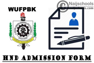 Waziri Umaru Federal Polytechnic Birnin Kebbi (WUFPBK) HND Admission Form for 2020/2021 Academic Session | APPLY NOW