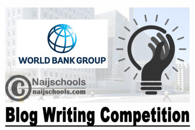 World Bank Group and the Financial Times’ Joint Global Blog Writing Competition 2021 | APPLY NOW