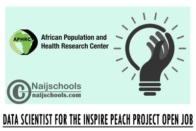 APHRC Data Scientist for the INSPIRE PEACH Project Data Open Job 2021 | APPLY NOW