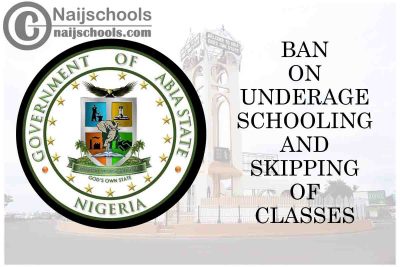 Abia State Government Ban on Underage Schooling and Skipping of Classes | CHECK NOW