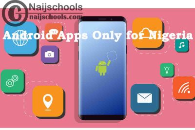 7 Amazing Android Apps Available Only for Use in Nigeria | No. 5’s the Best