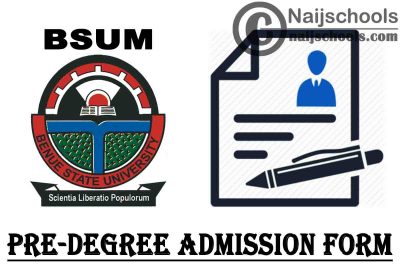 Benue State University Makurdi (BSUM) Pre-Degree Admission Form for 2020/2021 Academic Session | CHECK NOW