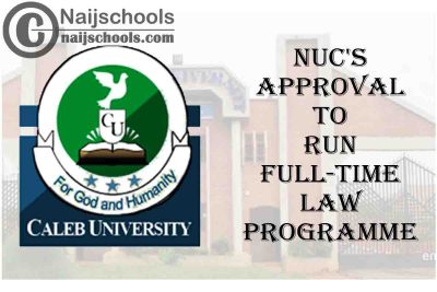 Caleb University Receives NUC's Approval to Run Full-Time Law Programme | CHECK NOW