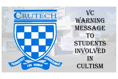 Cross River University of Technology (CRUTECH) VC Issues Warning Message to Students Involved in Cultism | CHECK NOW
