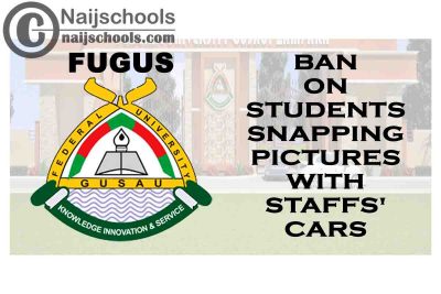 Federal University Gusau (FUGUS) Ban on Students Snapping Pictures with Staffs' Cars | CHECK NOW