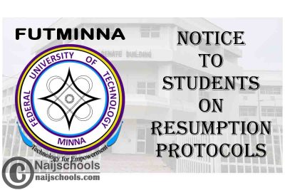 Federal University of Technology Minna (FUTMINNA) Notice to Students on 2021 Resumption Protocols | CHECK NOW