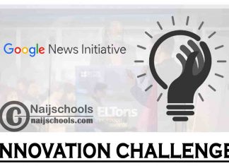 Google News Initiative (GNI) Innovation Challenge 2021 for Middle East, Turkey & Africa (Up to $150,000) | APPLY NOW
