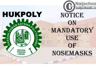 Hassan Usman Katsina Polytechnic (HUKPOLY) Notice to Staff & Students on Mandatory Use of Nosemasks | CHECK NOW