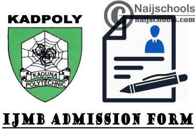 Kaduna Polytechnic (KADPOLY) IJMB Admission Form for 2021/2022 Academic Session | APPLY NOW
