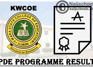 Kwara State College of Education (KWCOE) Ilorin PDE Programme Result for the 2019/2020 Academic Session | CHECK NOW