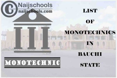 Full List of Accredited Monotechincs in Bauchi State Nigeria
